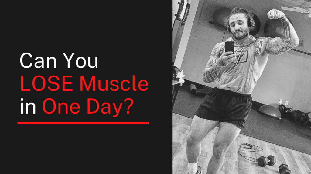 Can You Lose Muscle in One Day?
